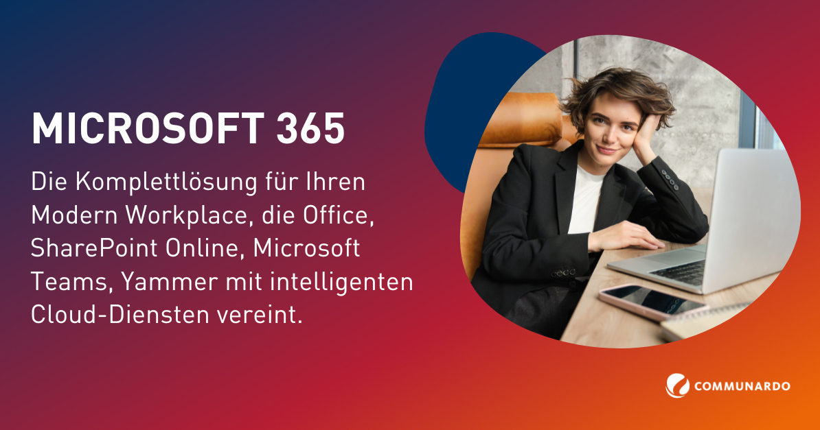 Microsoft 365 The Complete Solution For Your Modern Workplace